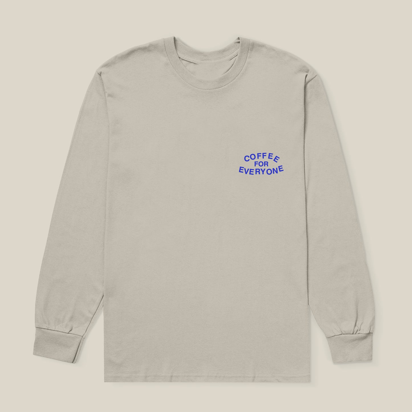 "Coffee For Everyone" Sand Long-Sleeve T-Shirt